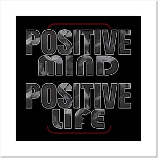 Positive mind positive life Posters and Art